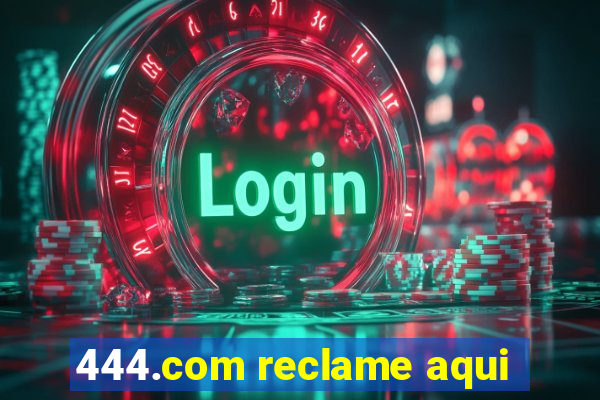 444.com reclame aqui